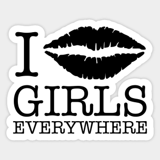 i kiss girls everywhere Sticker